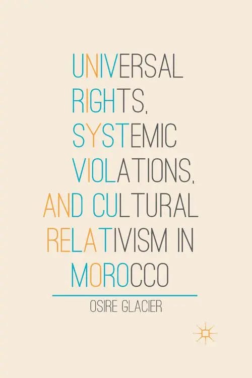 Universal Rights, Systemic Violations, and Cultural Relativism in Morocco book cover