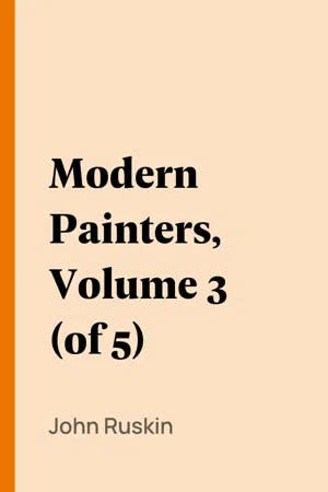 Modern Painters, Volume 3 (of 5) book cover
