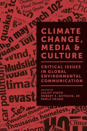 Climate Change, Media & Culture Critical Issues in Global Environmental Communication book cover