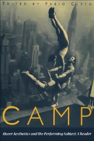 Camp Queer Aesthetics and the Performing Subject: A Reader book cover