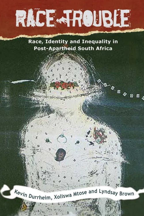 Race Trouble: Race, Identity and Inequality in Post-Apartheid South Africa book cover