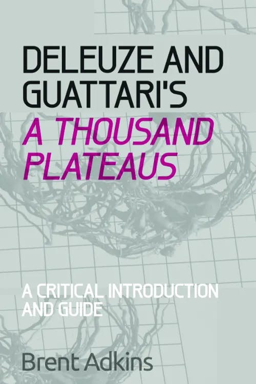 Deleuze and Guattari's A Thousand Plateaus book cover