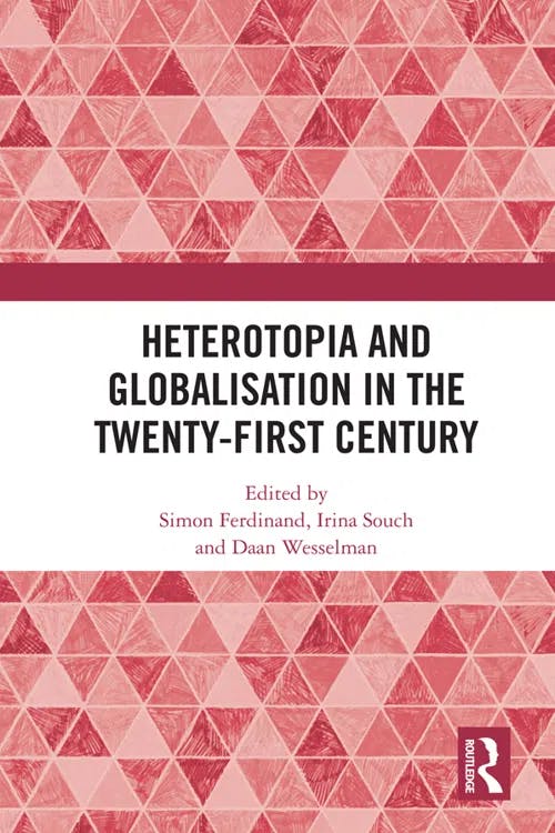 Heterotopia and Globalisation in the Twenty-First Century book cover