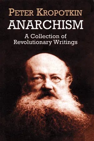 Anarchism: A Collection of Revolutionary Writings book cover