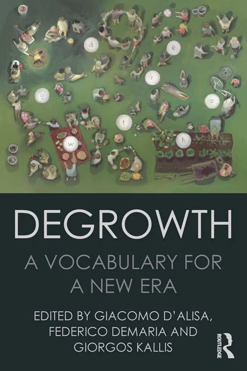 Degrowth: A Vocabulary for a New Era Book cover