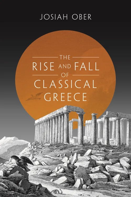 The Rise and Fall of Classical Greece book cover