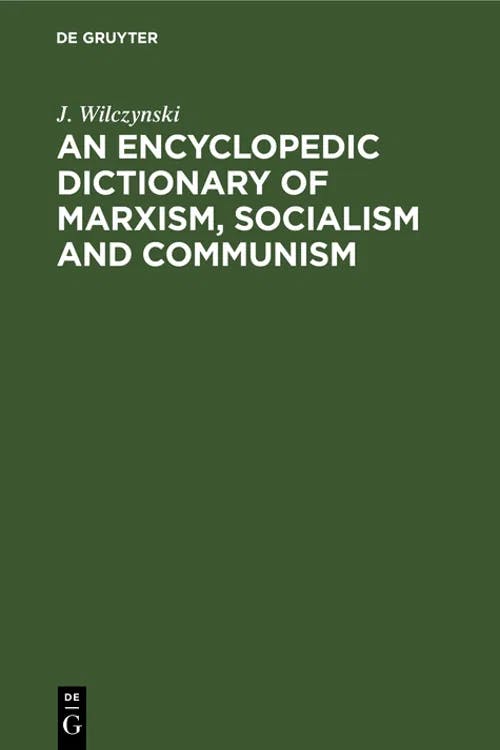 An Encyclopedic Dictionary of Marxism, Socialism and Communism book cover