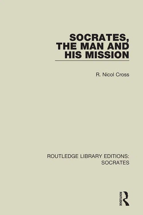 Socrates, the Man and his Mission book cover