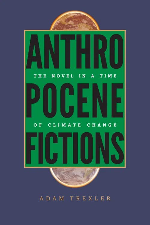 Anthropocene Fictions book cover