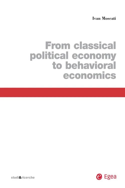 From Classical Political Economy to Behavioral Economics book cover