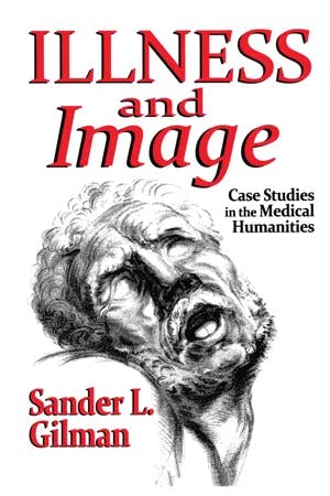 Illness and Image Case Studies in the Medical Humanities book cover 