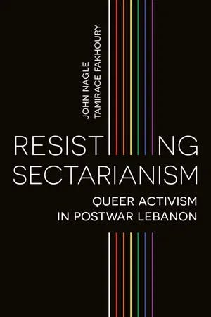 Resisting Sectarianism: Queer Activism in Postwar Lebanon book cover