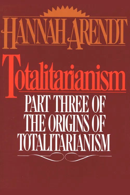 Totalitarianism: Part Three of The Origins of Totalitarianism book cover