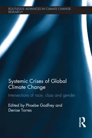 Systemic Crises of Global Climate Change Intersections of race, class and gender book cover