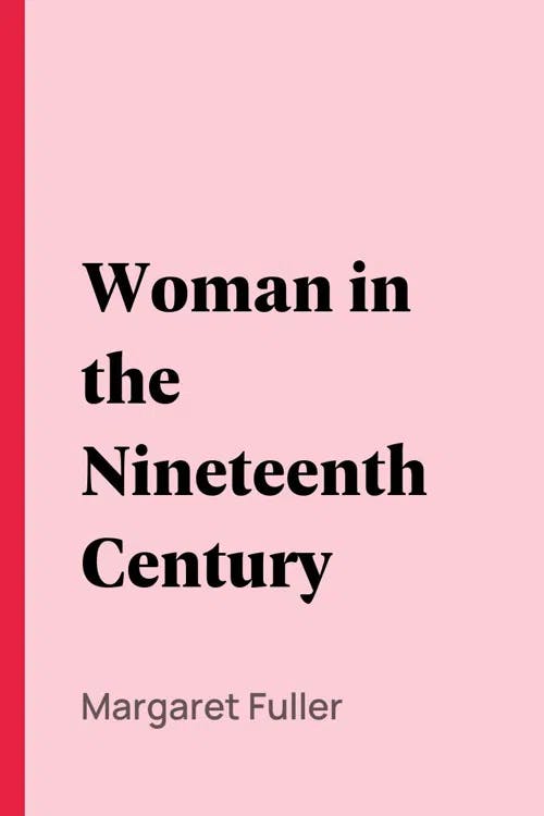 Woman in the Nineteenth Century book cover