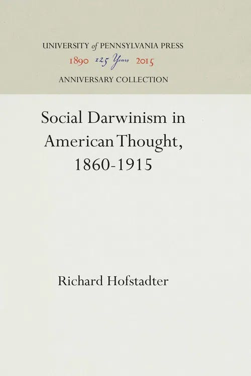 Social Darwinism in American Thought, 1860-1915 book cover