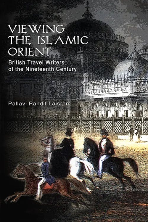 Viewing the Islamic Orient book cover