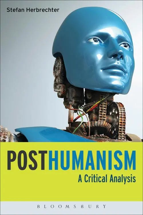 Posthumanism: A Critical Analysis book cover