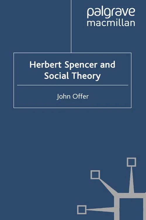 Herbert Spencer and Social Theory book cover