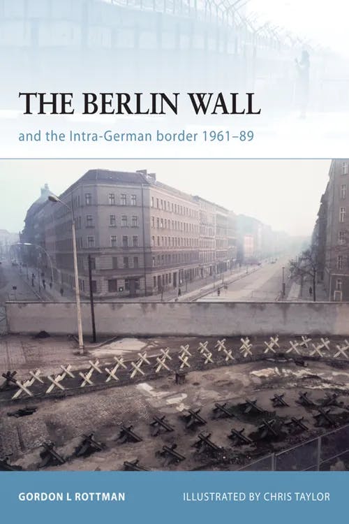The Berlin Wall and the Intra-German Border 1961-89 book cover