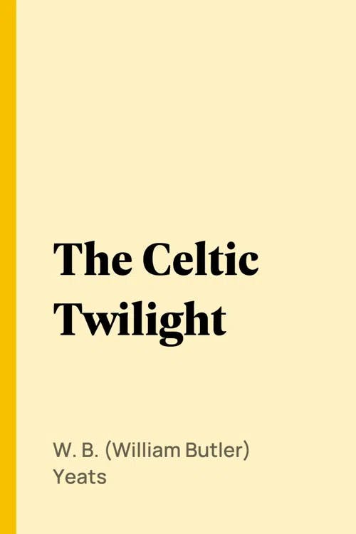 The Celtic Twilight book cover