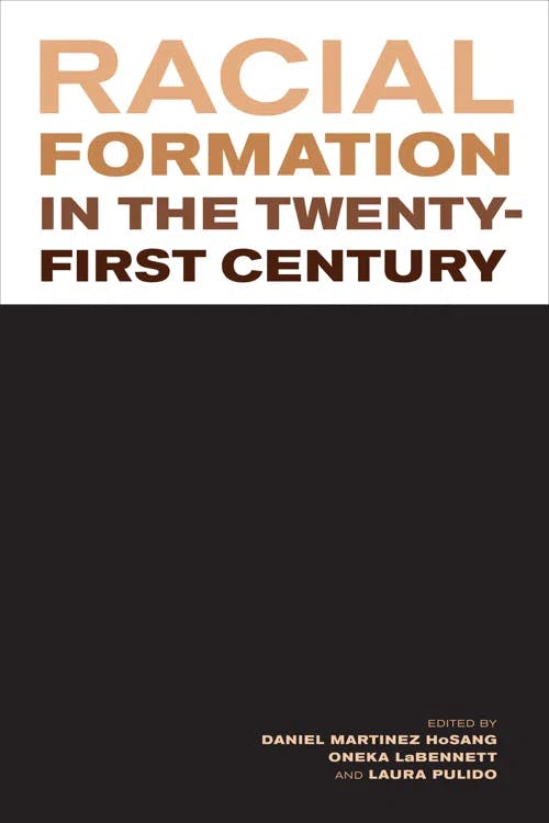 Racial Formation in the Twenty-First Century book cover