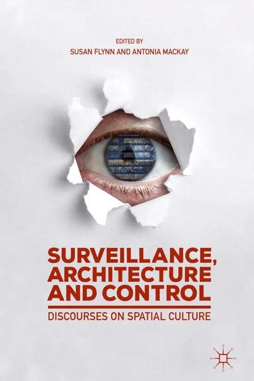Surveillance, Architecture and Control book cover