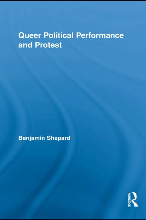 Queer Political Performance and Protest book cover