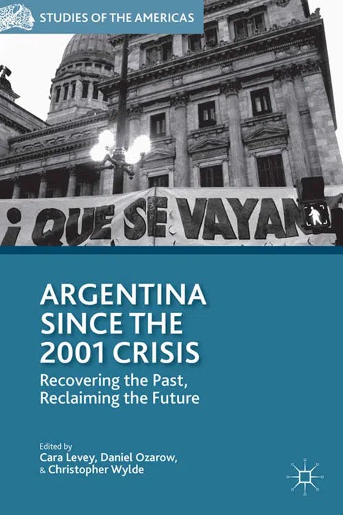 Argentina Since the 2001 Crisis book cover