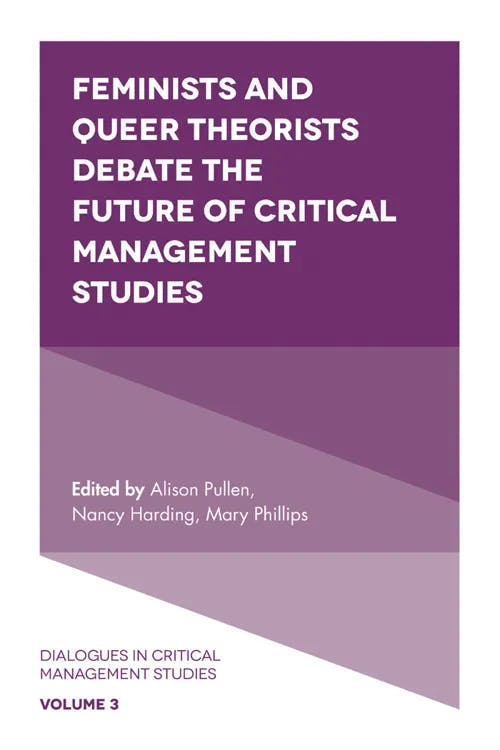 Feminists and Queer Theorists Debate the Future of Critical Management Studies book cover