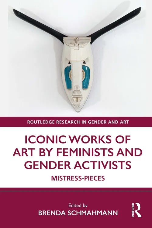 Iconic Works of Art by Feminists and Gender Activists book cover