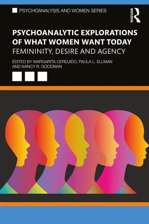 Psychoanalytic Explorations of What Women Want Today book cover