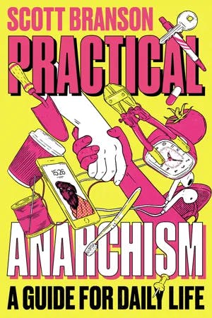 Practical Anarchism: A Guide for Daily Life book cover
