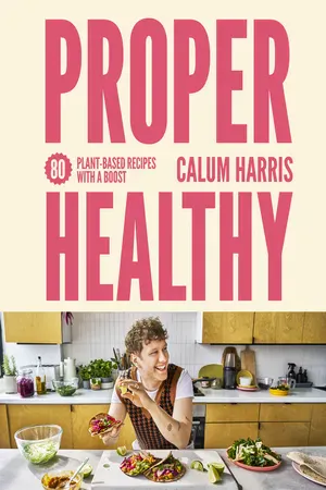 Proper Healthy by Calum Harris