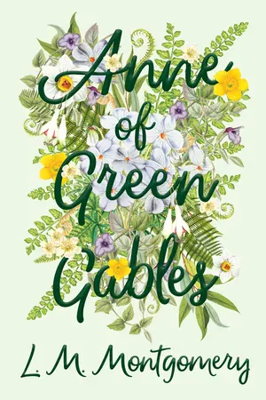 Anne of Green Gables by L.M. Montgomery