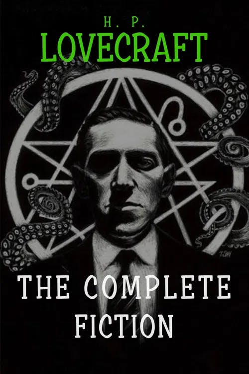 H. P. Lovecraft: The Complete Fiction book cover