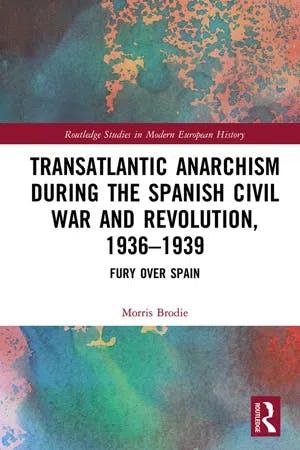 Transatlantic Anarchism during the Spanish Civil War and Revolution, 1936-1939 book cover
