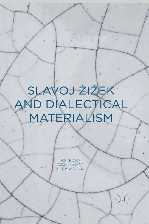 Slavoj Žižek and Dialectical Materialism book cover