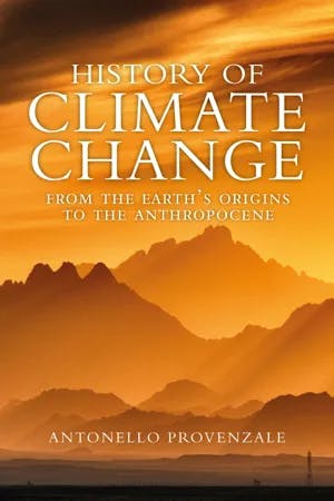 History of Climate Change From the Earth's Origins to the Anthropocene book cover