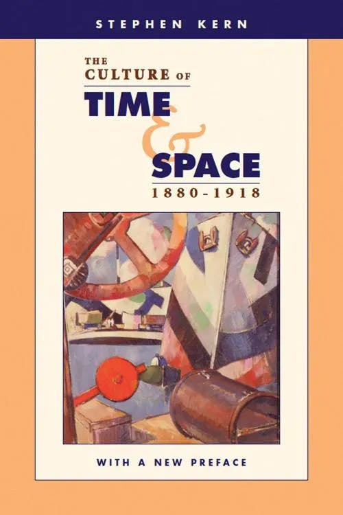 The Culture of Time and Space, 1880–1918 book cover