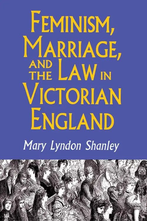 Feminism, Marriage, and the Law in Victorian England, 1850-1895 book cover