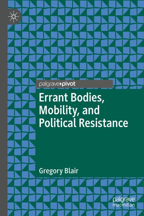 Errant Bodies, Mobility, and Political Resistance book cover
