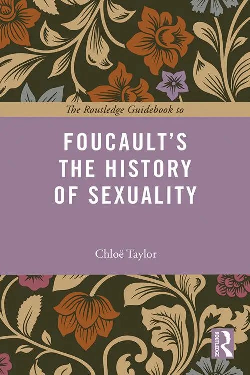 The Routledge Guidebook to Foucault's The History of Sexuality book cover