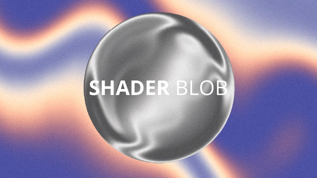 Shader Blob