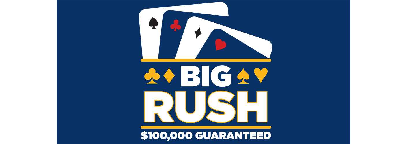 $100,000 GTD BIG Rush Redraw