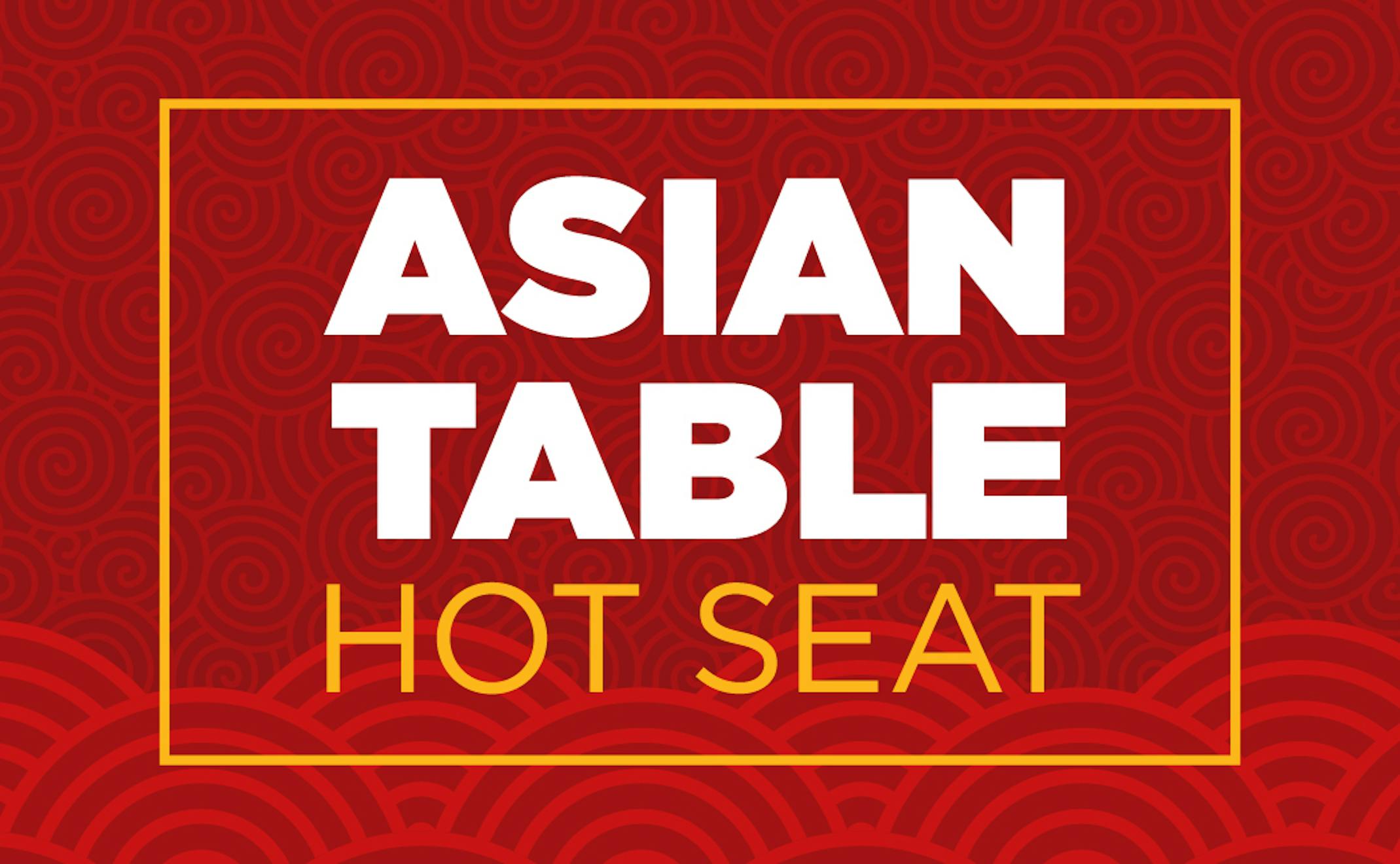 Asian Table Hot Seat Promotion August