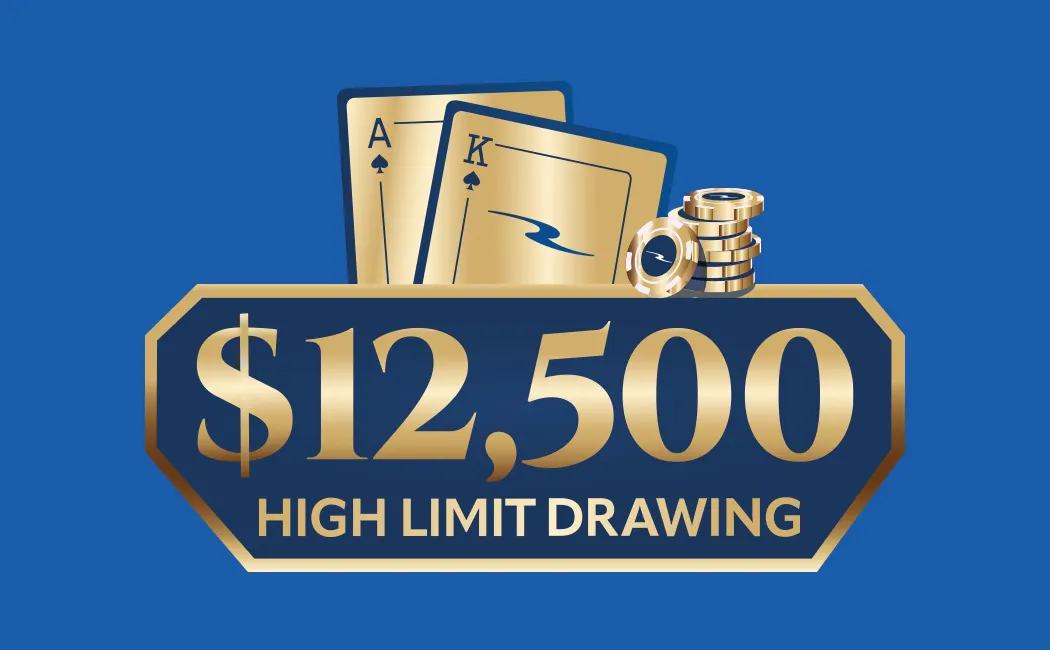 $12,500 High Limit Drawing