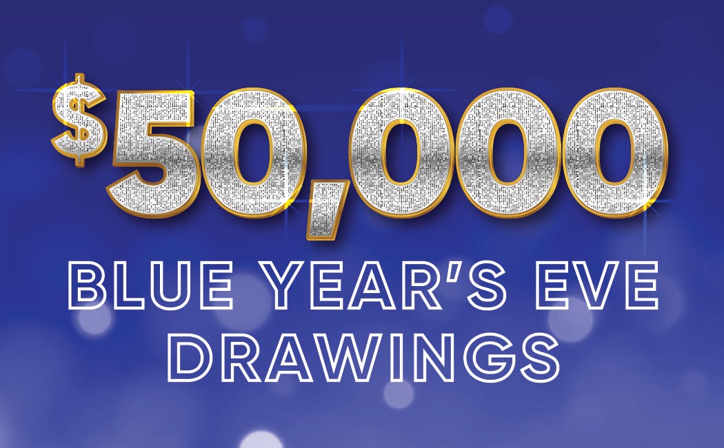 $50,000 Blue Year's Eve Drawings