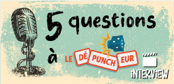 5 questions au... dépuncheur