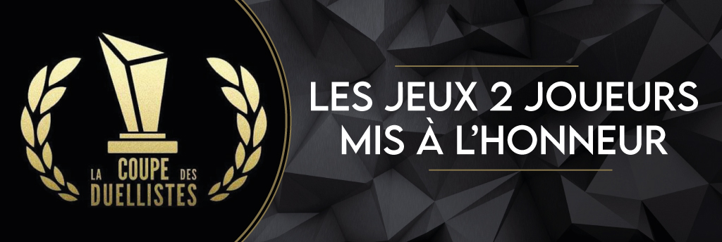 La Coupe des Duellistes 2024 : Interview des organisateurs du prix ludique